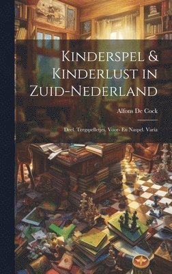 Kinderspel & Kinderlust in Zuid-Nederland