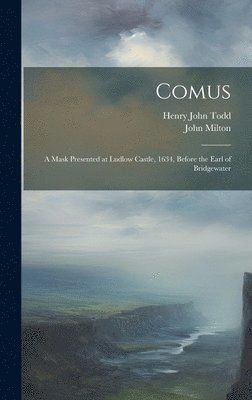Henry John Todd, John Milton - Comus, Inbunden