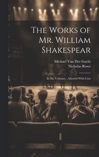 bokomslag The Works of Mr. William Shakespear
