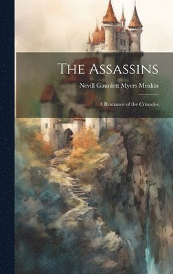 Nevill Gaunlett Myers Meakin - Assassins, Inbunden