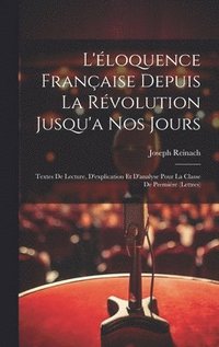 bokomslag L'loquence Franaise Depuis La Rvolution Jusqu'a Nos Jours