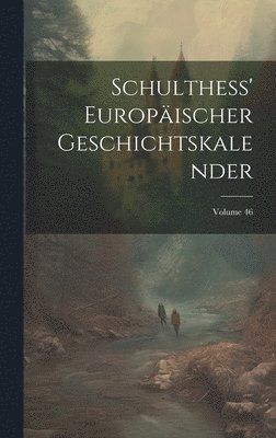 bokomslag Schulthess' Europischer Geschichtskalender; Volume 46