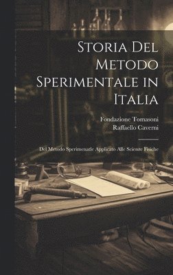 bokomslag Storia Del Metodo Sperimentale in Italia