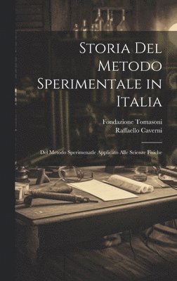 Storia Del Metodo Sperimentale in Italia 1