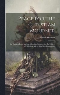 bokomslag Peace for the Christian Mourner