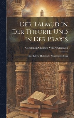 bokomslag Der Talmud in der Theorie und in der Praxis