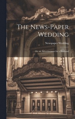 Newspaper Wedding - News-Paper Wedding, Inbunden