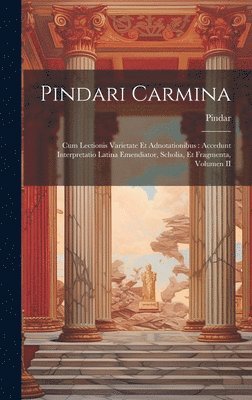 Pindar - Pindari Carmina, Inbunden