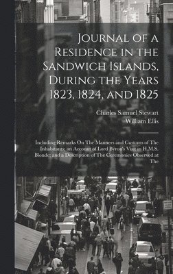 bokomslag Journal of a Residence in the Sandwich Islands, During the Years 1823, 1824, and 1825