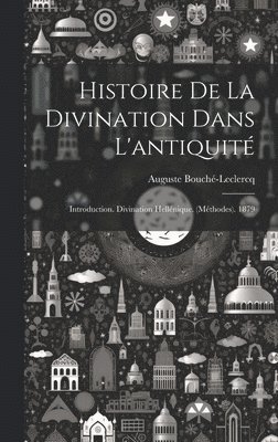 bokomslag Histoire De La Divination Dans L'antiquité