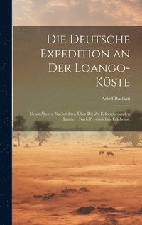 bokomslag Die Deutsche Expedition an Der Loango-Kste