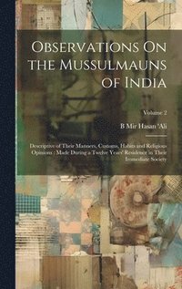 bokomslag Observations On the Mussulmauns of India