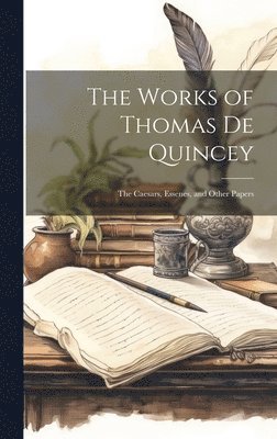 Works of Thomas De Quincey