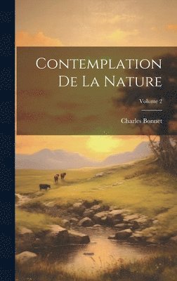 Contemplation De La Nature; Volume 2 1