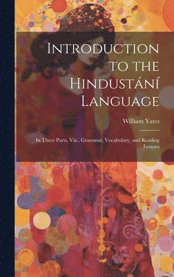 bokomslag Introduction to the Hindustn Language