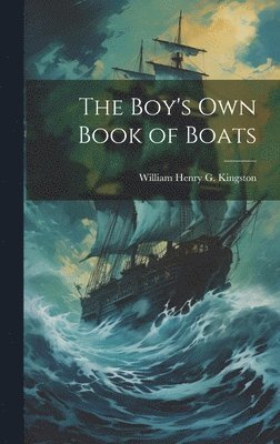 bokomslag Boy's Own Book of Boats