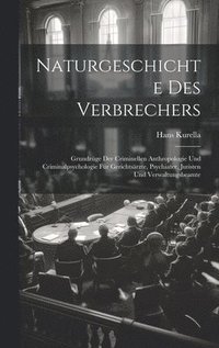 bokomslag Naturgeschichte Des Verbrechers