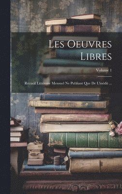 bokomslag Les Oeuvres Libres
