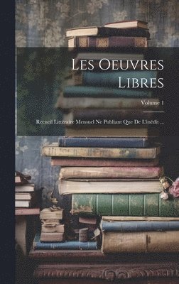 Les Oeuvres Libres 1