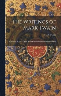 bokomslag The Writings of Mark Twain