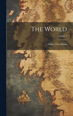 bokomslag The World; Volume 2