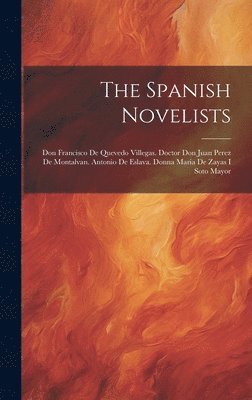 bokomslag The Spanish Novelists