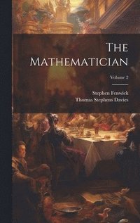 bokomslag The Mathematician; Volume 2