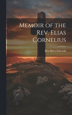 bokomslag Memoir of the Rev. Elias Cornelius