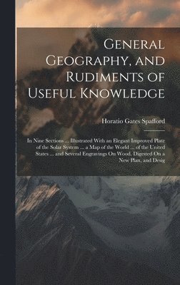 bokomslag General Geography, and Rudiments of Useful Knowledge