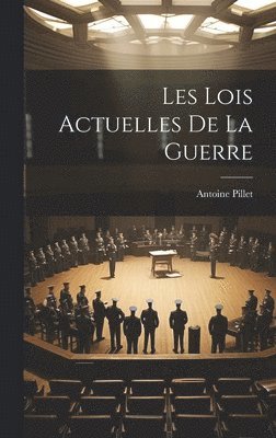 bokomslag Les Lois Actuelles De La Guerre