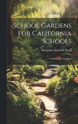 School Gardens for California Schools