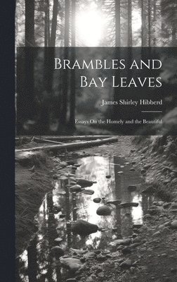 Brambles and Bay Leaves