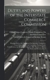 bokomslag Duties and Powers of the Interstate Commerce Commission