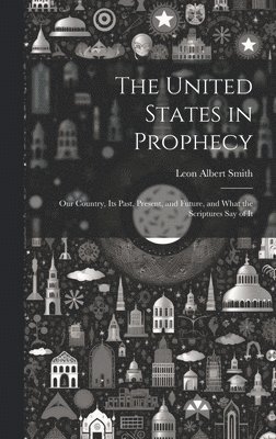 United States in Prophecy 1