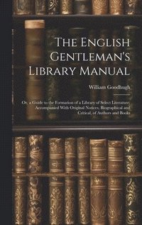 bokomslag English Gentleman's Library Manual