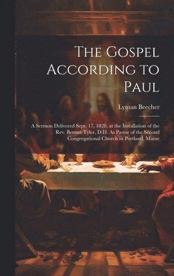 bokomslag The Gospel According to Paul