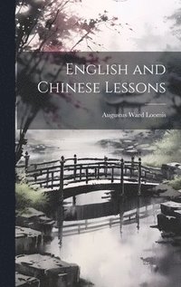 bokomslag English and Chinese Lessons
