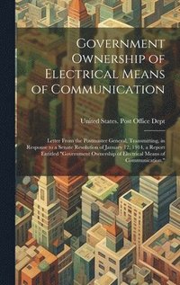 bokomslag Government Ownership of Electrical Means of Communication