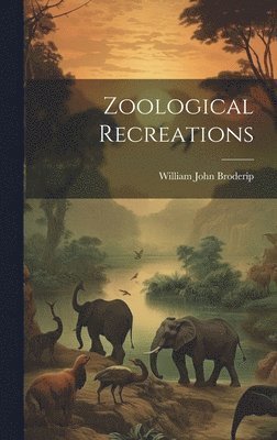 bokomslag Zoological Recreations