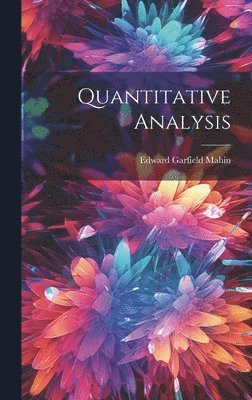 Edward Garfield Mahin - Quantitative Analysis, Inbunden