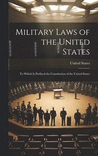 bokomslag Military Laws of the United States