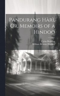 bokomslag Pandurang Hr, Or, Memoirs of a Hindoo