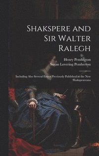 bokomslag Shakspere and Sir Walter Ralegh