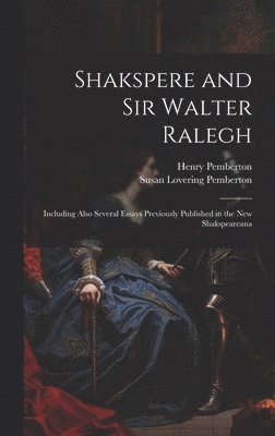 Shakspere and Sir Walter Ralegh