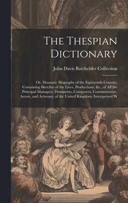 The Thespian Dictionary 1