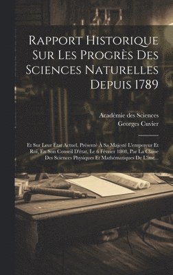 Rapport Historique Sur Les Progrès Des Sciences Naturelles Depuis 1789