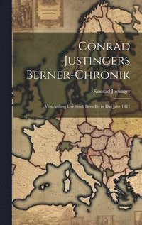 bokomslag Conrad Justingers Berner-Chronik