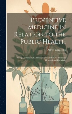 bokomslag Preventive Medicine in Relation to the Public Health