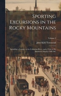 bokomslag Sporting Excursions in the Rocky Mountains