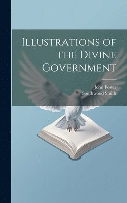 Illustrations of the Divine Government 1